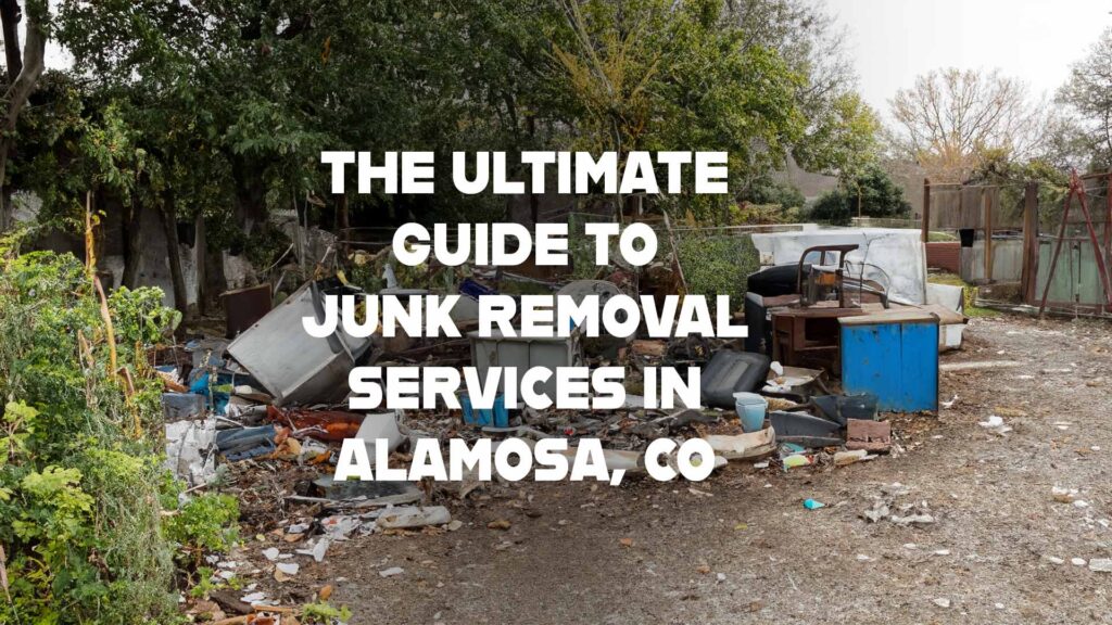 Junk Removal Services in Alamosa, CO: Clean Spaces for a Fresh Start! 19 Junk Removal Services in Alamosa, CO